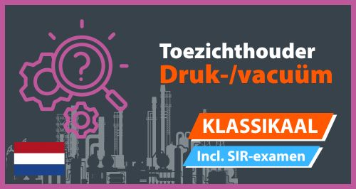 SIR toezichthouder druk-/vacuüm (TDV) cursus incl. examen